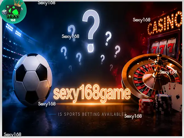 sexy168game มีแทงบอลไหม
